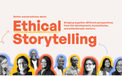 New guide launched, “Better Conversations about Ethical Storytelling,” to help transform what stories we tell and how they are told