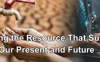 Water First: Protecting the Resource That Sustains Our Present and Future